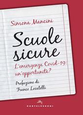 Scuole sicure. L'emergenza Covid-19: un'opportunità?