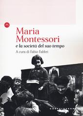Maria Montessori e la società del suo tempo