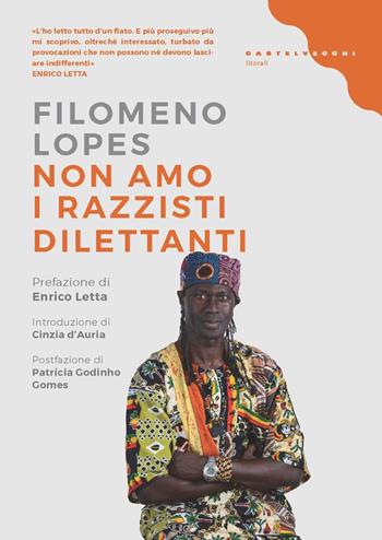 Non amo i razzisti dilettanti - Filomeno Lopes - Libro Castelvecchi 2020, Litorali | Libraccio.it