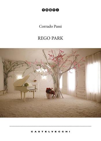 Rego park - Corrado Passi - Libro Castelvecchi 2021, Tasti | Libraccio.it