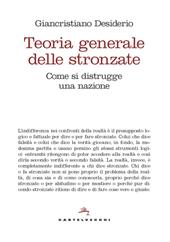 Teoria generale delle stronzate. Come si distrugge una nazione