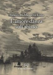 L'amore danza sull'abisso