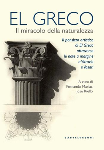 El Greco. Il miracolo della naturalezza  - Libro Castelvecchi 2021 | Libraccio.it