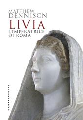 Livia. L'imperatrice di Roma