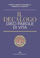 Il decalogo. Dieci parole di vita