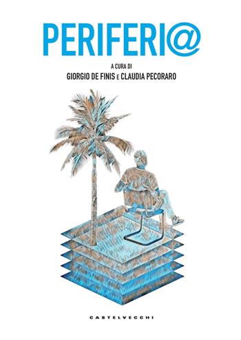 Periferi@  - Libro Castelvecchi 2022 | Libraccio.it