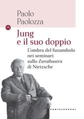 Jung e il suo doppio. L’ombra del funambolo nei seminari sullo Zarathustra di Nietzsche