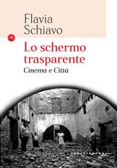Lo schermo trasparente. Cinema e città