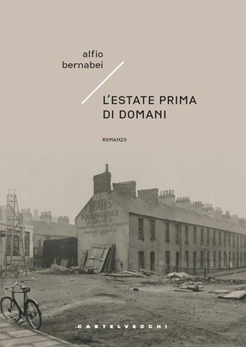L'estate prima di domani - Alfio Bernabei - Libro Castelvecchi 2022, Carene | Libraccio.it