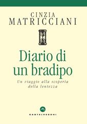 Diario di un bradipo. Un viaggio alla scoperta della lentezza