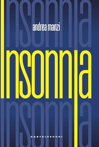 Insonnia - Andrea Manzi - Libro Castelvecchi 2022 | Libraccio.it