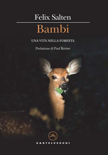Bambi. Una vita nella foresta - Felix Salten - Libro Castelvecchi 2022, Narrativa | Libraccio.it