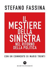 Il mestiere della sinistra nel ritorno della politica