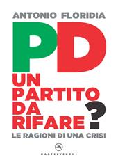 PD. Un partito da rifare? Le ragioni di una crisi