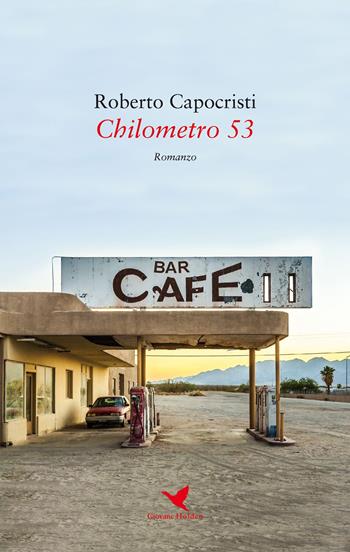 Chilometro 53 - Roberto Capocristi - Libro Giovane Holden Edizioni 2017, Mysterious Park | Libraccio.it