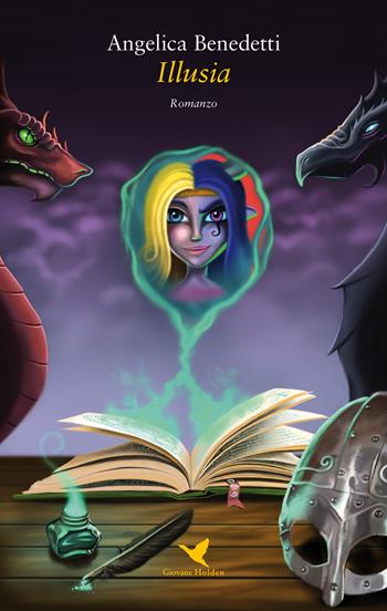 Illusia - Angelica Benedetti - Libro Giovane Holden Edizioni 2017, 56ª strada | Libraccio.it