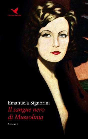 Il sangue nero di Mussolinia - Emanuela Signorini - Libro Giovane Holden Edizioni 2018, Mysterious Park | Libraccio.it