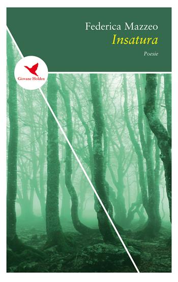 Insatura - Federica Mazzeo - Libro Giovane Holden Edizioni 2018, Spesso sottile | Libraccio.it