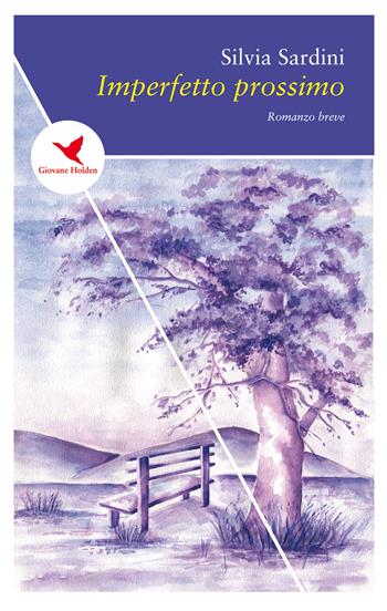 Imperfetto prossimo - Silvia Sardini - Libro Giovane Holden Edizioni 2019 | Libraccio.it