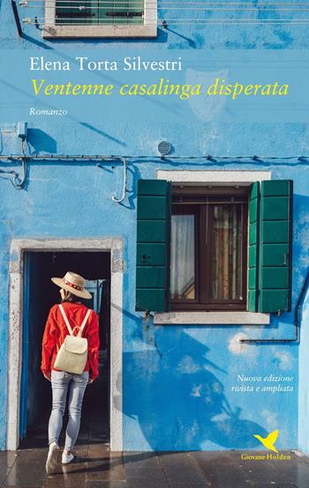 Ventenne casalinga disperata - Elena Torta Silvestri - Libro Giovane Holden Edizioni 2019, Battitore libero | Libraccio.it