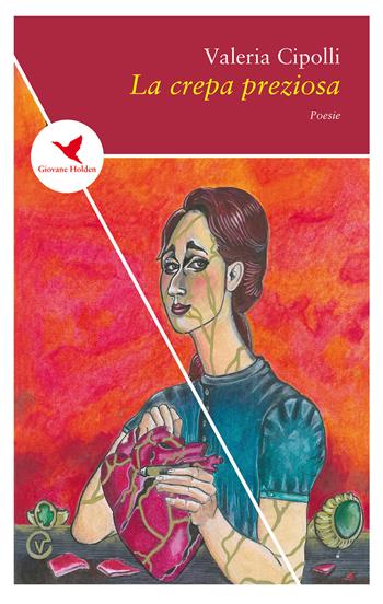 La crepa preziosa - Valeria Cipolli - Libro Giovane Holden Edizioni 2020, Spesso sottile | Libraccio.it