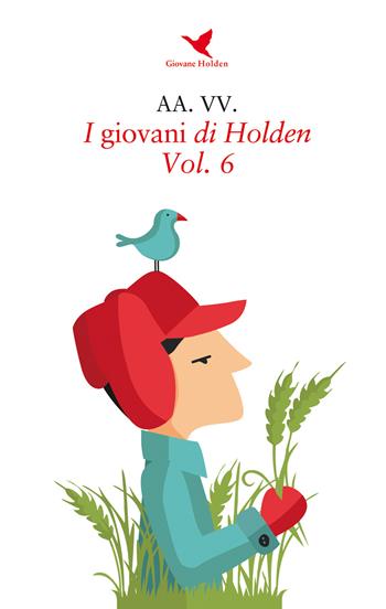 I giovani di Holden. Vol. 6  - Libro Giovane Holden Edizioni 2020 | Libraccio.it
