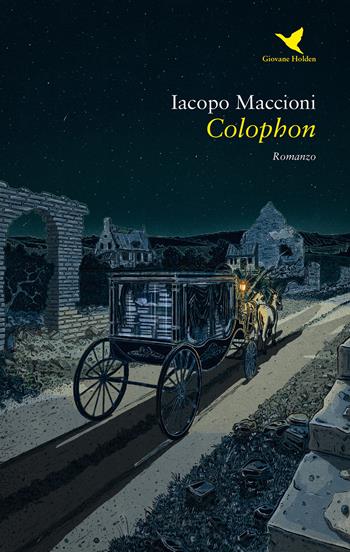 Colophon - Iacopo Maccioni - Libro Giovane Holden Edizioni 2020, Battitore libero | Libraccio.it