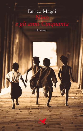 Nino e gli anni Cinquanta - Enrico Magni - Libro Giovane Holden Edizioni 2021, Battitore libero | Libraccio.it