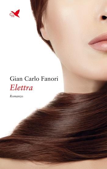 Elettra - Gian Carlo Fanori - Libro Giovane Holden Edizioni 2021, Battitore libero | Libraccio.it