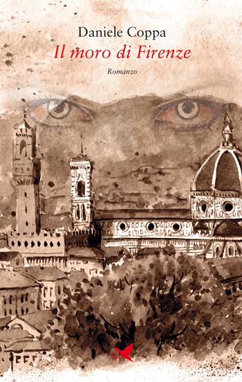 Il moro di Firenze - Daniele Coppa - Libro Giovane Holden Edizioni 2021, Camelot | Libraccio.it