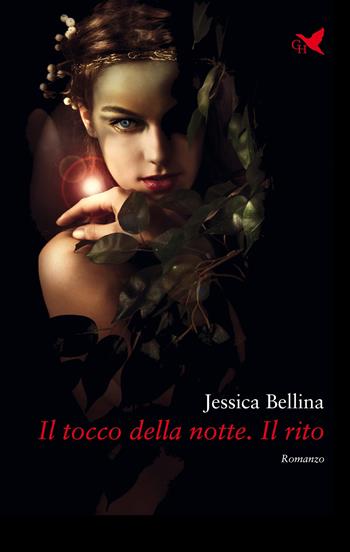 Il tocco della notte. Il rito - Jessica Bellina - Libro Giovane Holden Edizioni 2021, Camelot | Libraccio.it