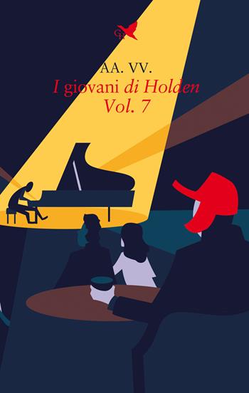 I giovani di Holden. Vol. 7  - Libro Giovane Holden Edizioni 2021, Battitore libero | Libraccio.it