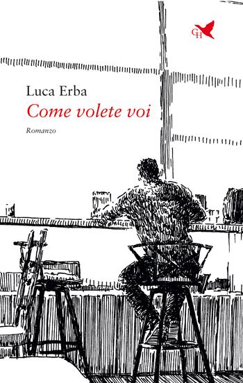 Come volete voi - Luca Erba - Libro Giovane Holden Edizioni 2021, Battitore libero | Libraccio.it