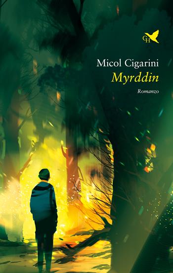 Myrddin - Micol Cigarini - Libro Giovane Holden Edizioni 2021, Camelot | Libraccio.it