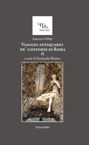 Viaggio antiquario ne' contorni di Roma - Antonio Nibby - Libro Universitalia 2017, Horti Hesperidum. Monografie | Libraccio.it