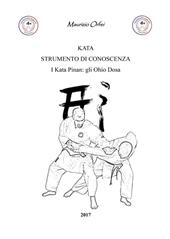 Kata strumento di conoscenza. I Kata Pinan: gli Ohio Dosa