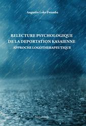 Relecture psychologique de la deportation kasaienne. Approche logotherapeutique