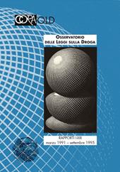 Osservatorio dell leggi sulla droga. Rapporti I-XIII (marzo 1991-settembre 1995)