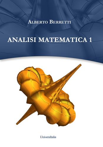 Analisi matematica 1. Ediz. per la scuola - Alberto Berretti - Libro Universitalia 2018 | Libraccio.it