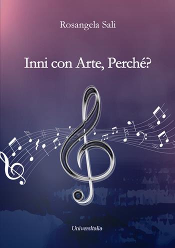 Inni con arte, perché? - Rosangela Sali - Libro Universitalia 2018 | Libraccio.it