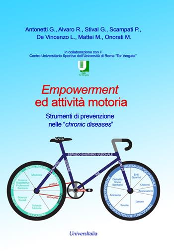 Empowerment ed attività motoria. Strumenti di prevenzione nelle «chronic diseases» - Giovanni Antonetti - Libro Universitalia 2018 | Libraccio.it