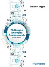 Elettronica analogica fondamentale. Include nozioni base di matematica, fisica, chimica, elettrotecnica. Ediz. per la scuola