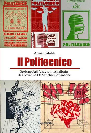 Il politecnico. Sezione arti visive, il contributo di Giovanna De Sanctis Ricciardone. Ediz. per la scuola - Anna Cataldi - Libro Universitalia 2019 | Libraccio.it