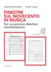 Finestre sul Novecento in musica. Per un percorso didattico interdisciplinare