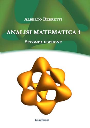 Analisi matematica 1. Ediz. per la scuola - Alberto Berretti - Libro Universitalia 2019 | Libraccio.it