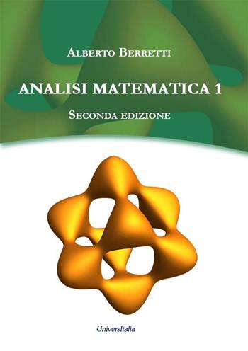 Analisi matematica 1. Ediz. per la scuola - Alberto Berretti - Libro Universitalia 2019 | Libraccio.it