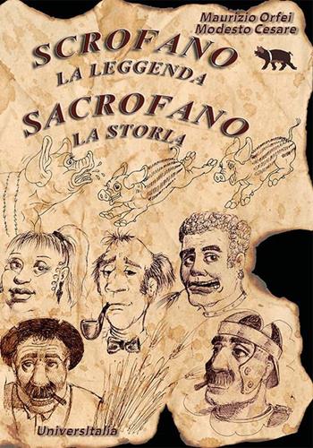 Scrofano la leggenda, Sacrofano la storia - Maurizio Orfei, Modesto Cesare - Libro Universitalia 2019 | Libraccio.it
