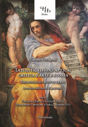 Tattilità, visione aptica, critica d'arte e storia. Riflessioni sul nostro tempo. Ediz. per la scuola - Carmelo Occhipinti - Libro Universitalia 2019, Horti Hesperidum. Mostre | Libraccio.it