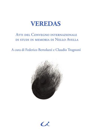 Veredas. Atti del Convegno internazionale di studi in memoria di Nello Avella (Roma, 23-24 gennaio 2018)  - Libro Universitalia 2019, Lusitanistica | Libraccio.it