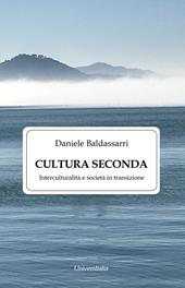 Cultura seconda. Interculturalità e società in transizione